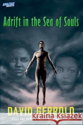 Adrift in the Sea of Souls