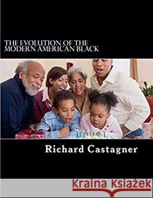 The Evolution of the Modern American Black