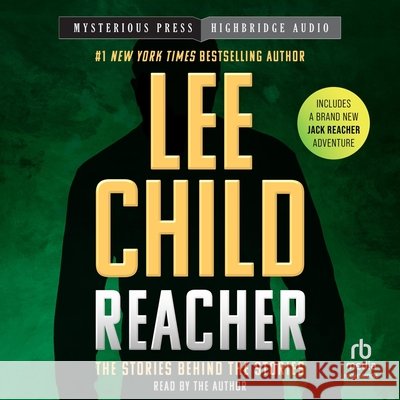 Reacher: The Stories Behind the Stories