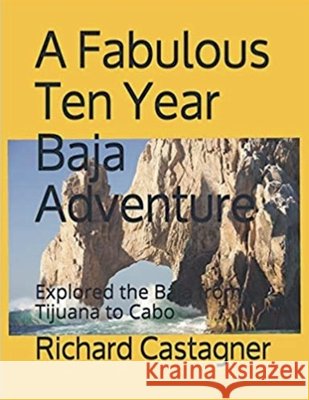 A Fabulous Ten Year Baja Adventure