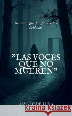 Las Voces Que No Mueren