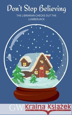 Don't Stop Believing: The Librarian Checks Out the Lumberjack