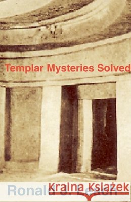 Templar Mysteries Solved