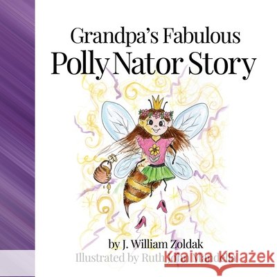 Grandpa's Fabulous Polly Nator Story