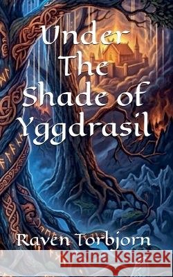 Under The Shade of Yggdrasil