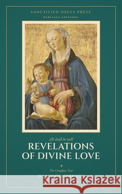 Revelations of Divine Love: The Complete Text