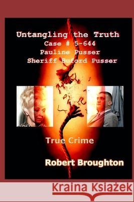 Untangling the Truth Case #5-644: Pauline Pusser and Sheriff Buford Pusser