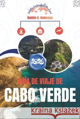 Guía de Viaje de Cabo Verde 2026: Entendiendo el lugar, el ritmo y la vida cotidiana