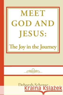 Meet God and Jesus: The Joy in the Journey