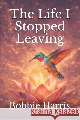The Life I Stopped Leaving