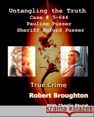 Untangling the Truth Case # 5-644 Pauline Pusser Sheriff Buford Pusser