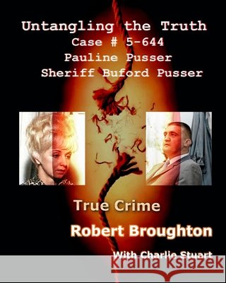 Untangling the Truth Case 5-644 Pauline Pusser Sheriff Buford Pusser