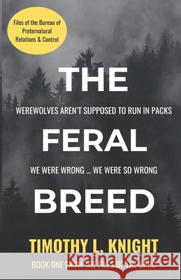 The Feral Breed: Files of the BPRC