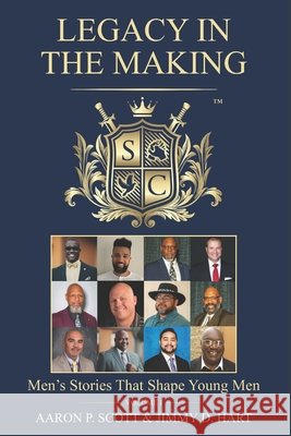 Legacy In The Making: Men's Stories That Shape Young Men