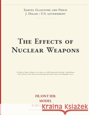 The Effects of Nuclear Weapons
