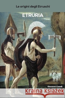 Etruria: Le origini degli etruschi