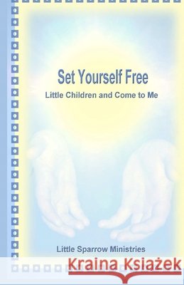 Set Yourself Free: Little Children and Come to Me