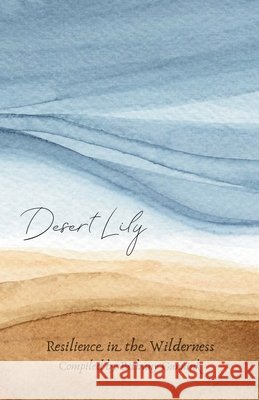 Desert Lily: Resilience in the Wilderness