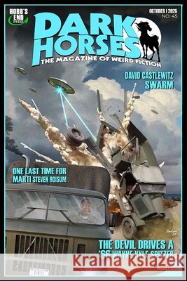 Dark Horses: The Magazine of Weird Fiction No. 45: October 2025