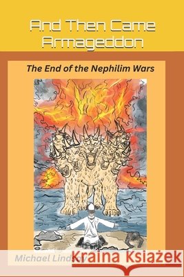 And Then Came Armageddon: The Final Nephilim Battle