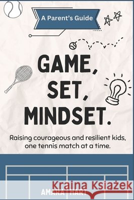 Game, Set, Mindset: Raising courageous and resilient kids, one tennis match at a time.