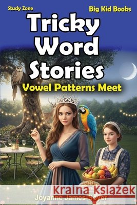Tricky Word Stories: Vowel Patterns Meet