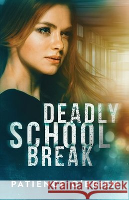Deadly School Break