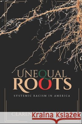 Unequal Roots: Systemic Racism In America