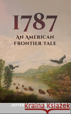1787: An American Frontier Tale