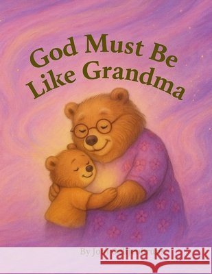 God Must Be Like Grandma