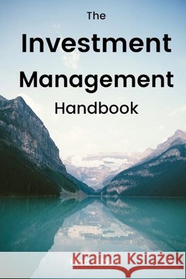 The Investment Management Handbook