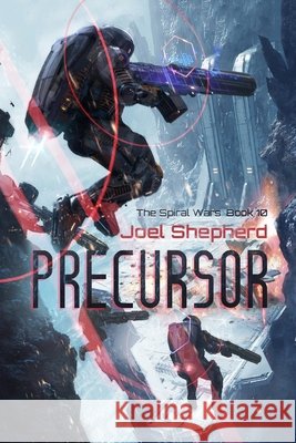 Precursor: (The Spiral Wars Book 10)