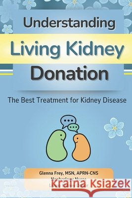 Understanding Living Kidney Donation: The Best Treatment for Kidney Disease