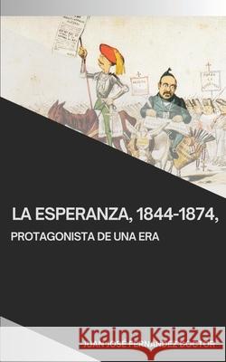 La Esperanza, 1844-1874, protagonista de una era
