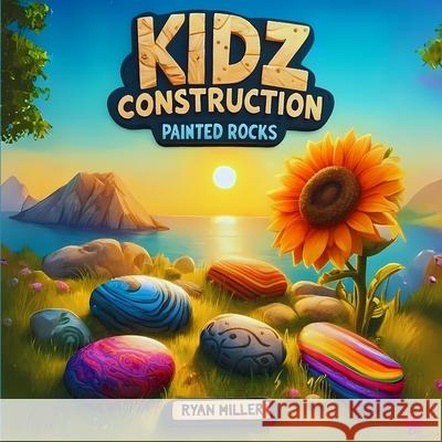 KidZ Construction: Painted Rocks!