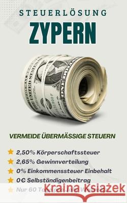 Steuerlösung Zypern: Wie man weniger Steuern zahlt