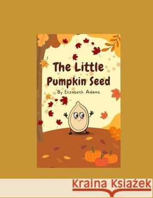 The Little Pumpkin Seed