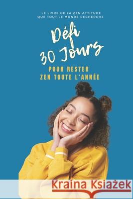 Défi 30 Jours pour rester ZEN Toute l'année