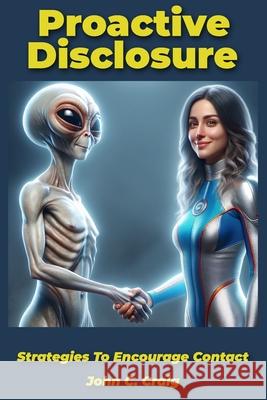 Proactive Disclosure: Strategies To Encourage Contact