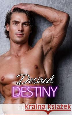Desired Destiny: The Choice is Yours