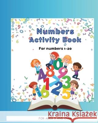 Numbers Activity Book: filled with 40 pages of number activities designed to help with counting, writing, and recognising numbers up to 20