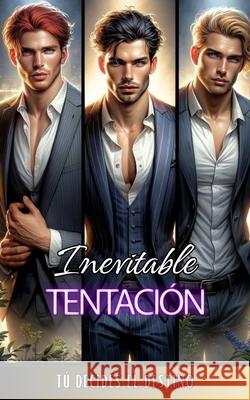 Inevitable Tentación: Tú decides el destino