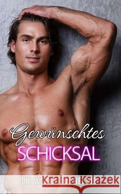 Gewünschtes Schicksal: Die Wahl liegt bei dir