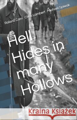 Hell Hides in many Hollows