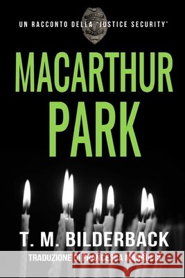 MacArthur Park - Un Racconto Della Justice Security