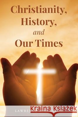 Christianity, History and Our Times