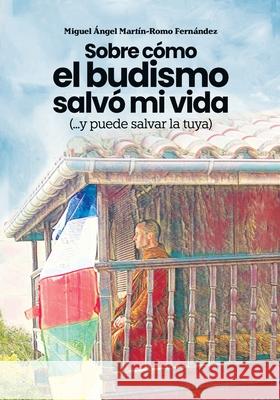 Sobre cómo el budismo salvó mi vida (...y puede salvar la tuya)