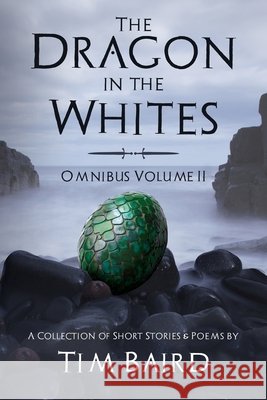 The Dragon in the Whites: Omnibus - Volume II