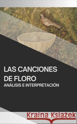 Las Canciones de Floro: Análisis e Interpretación