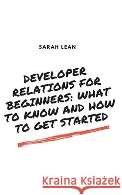 Developer Relations for Beginners: What to Know and How to Get Started